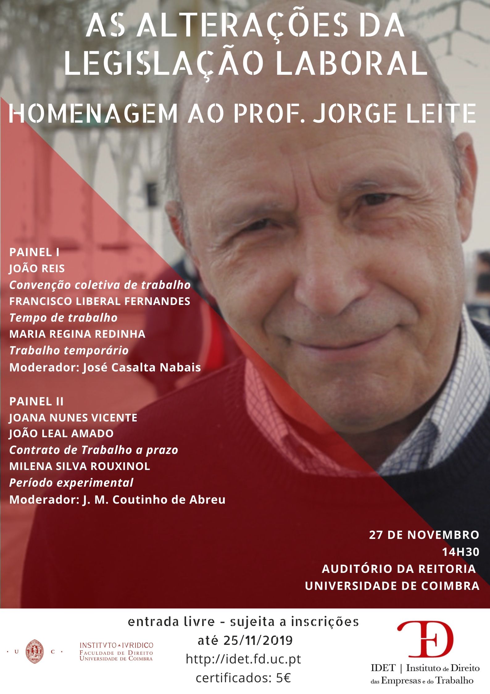 AS ALTERAÇÕES DA LEGISLAÇÃO LABORAL - Colóquio de homenagem ao Prof. Jorge Leite